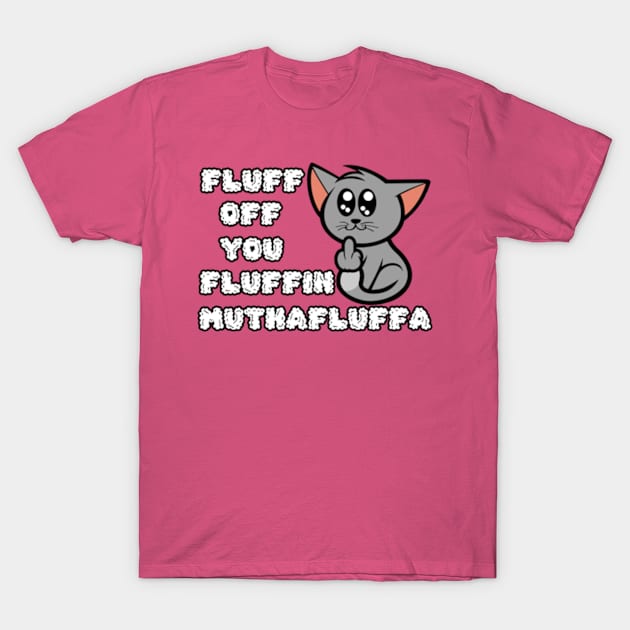 Fluff Off T-Shirt by Gamers Gear